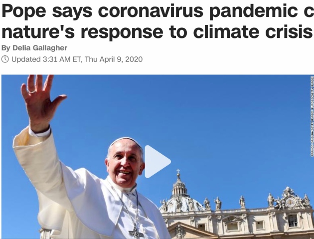 Pope Francis says Wuhan Virus Nature’s Response to Climate Crisis